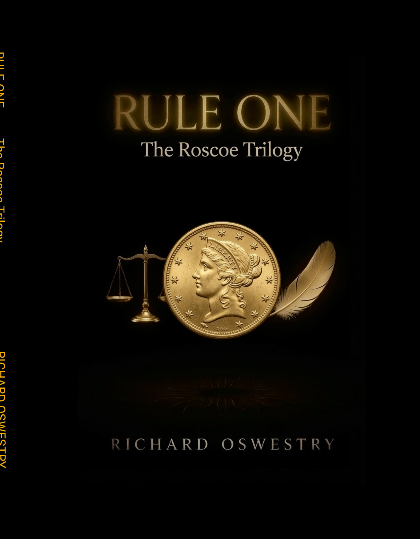 Rule One: The Roscoe Trilogy by Richard Oswestry